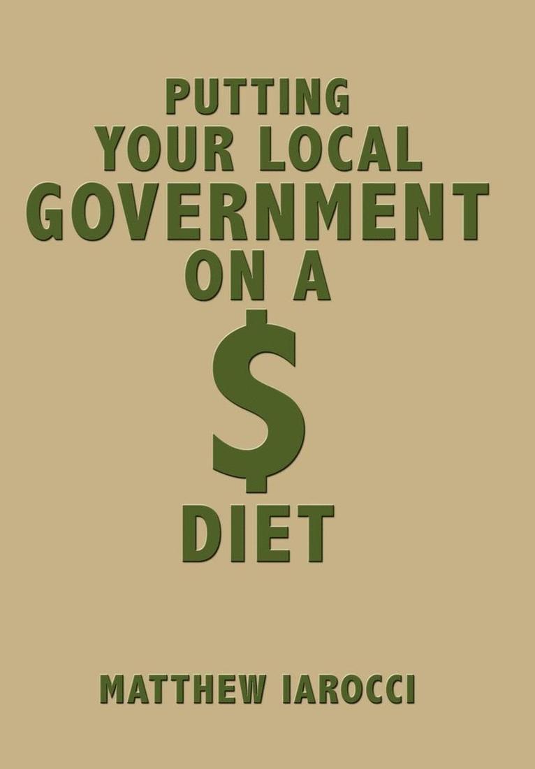 Putting Your Local Government on a $ Diet 1