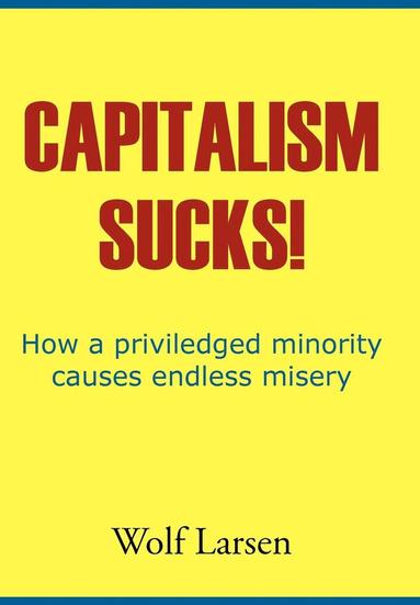 bokomslag Capitalism Sucks!