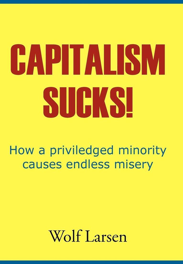 Capitalism Sucks! 1