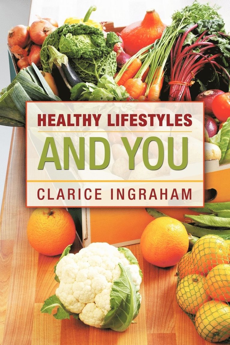 Clarice Ingraham - Healthy Lifestyles and You, Häftad