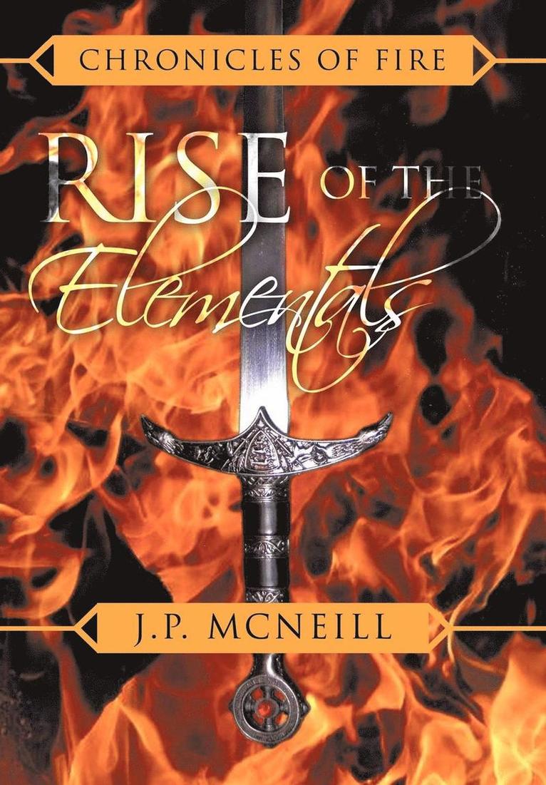 J.P. McNeill, J. P. McNeill, J P McNeill - Chronicles of Fire, Inbunden