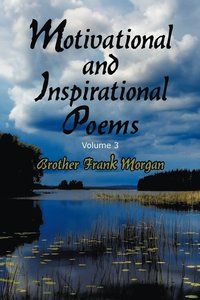 bokomslag Motivational and Inspirational Poems, Volume 3