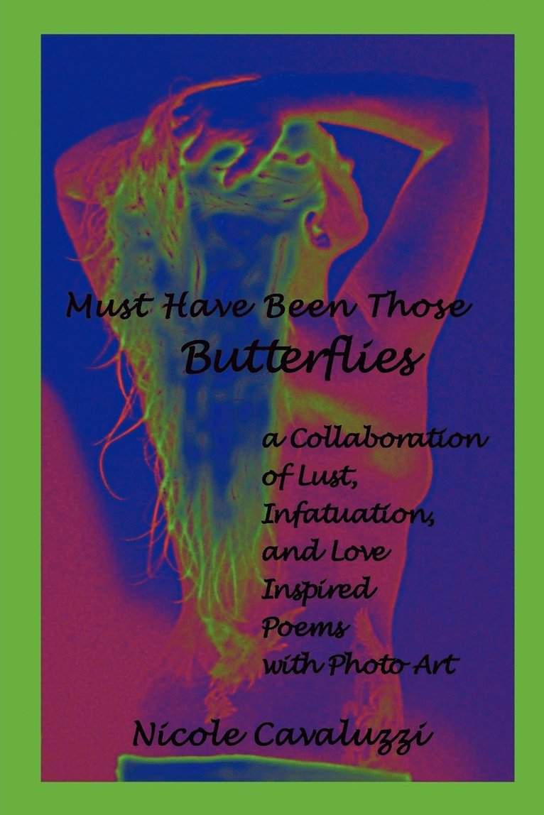 Nicole Cavaluzzi - Must Have Been Those Butterflies, Häftad