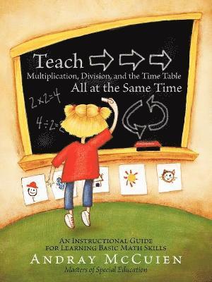 Teach Multiplication, Division, and the Time Table All at the Same Time 1