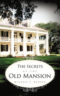 bokomslag The Secrets of the Old Mansion