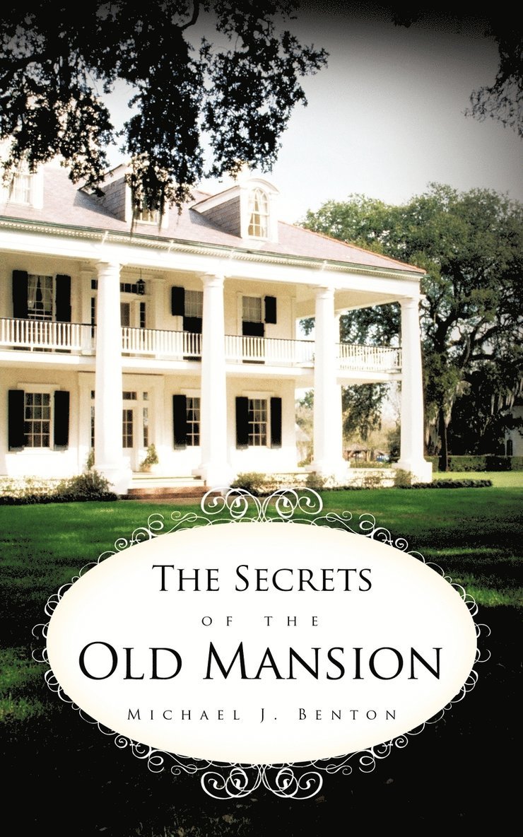 Michael J. Benton - Secrets of the Old Mansion, Häftad