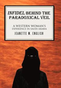 bokomslag Infidel Behind the Paradoxical Veil