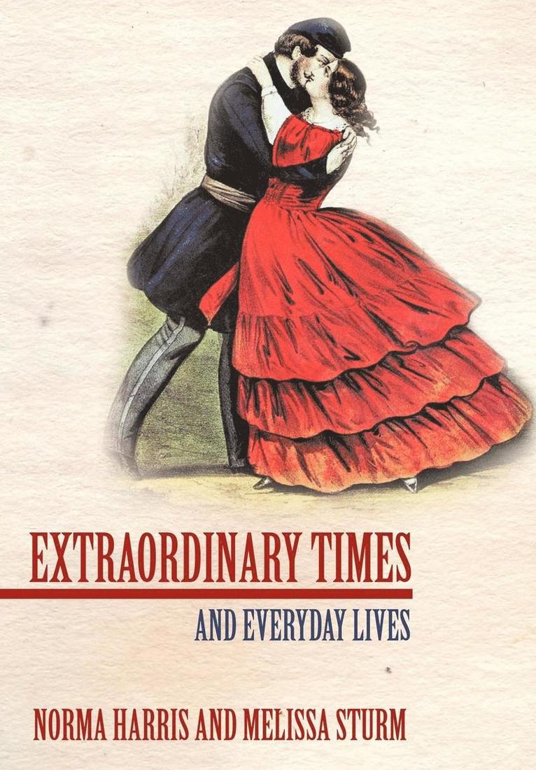 Norma Harris, Melissa Sturm - Extraordinary Times, Inbunden