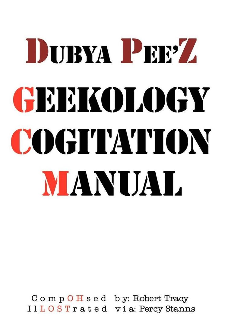 Dubya Pee'z Geekology Cogitation Manual 1