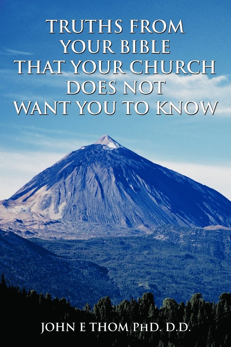 Truths from Your Bible That Your Church Does Not Want You to Know 1