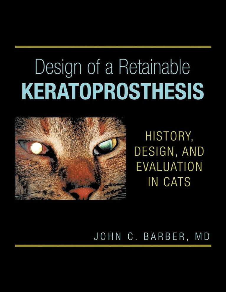 Design of a Retainable Keratoprosthesis 1