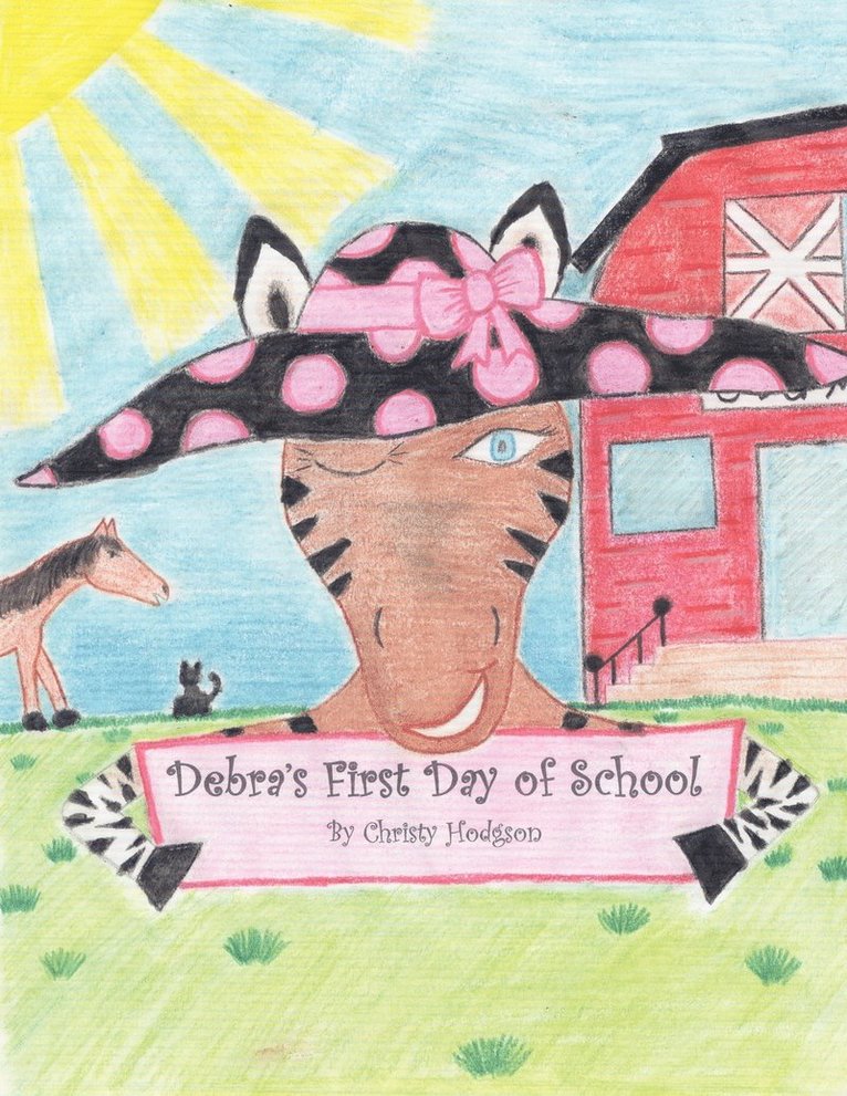 Christy Hodgson - Debra's First Day of School, Häftad