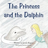 bokomslag The Princess and the Dolphin