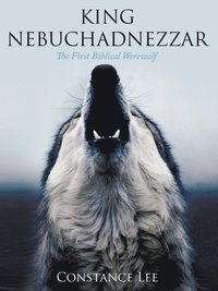 bokomslag King Nebuchadnezzar