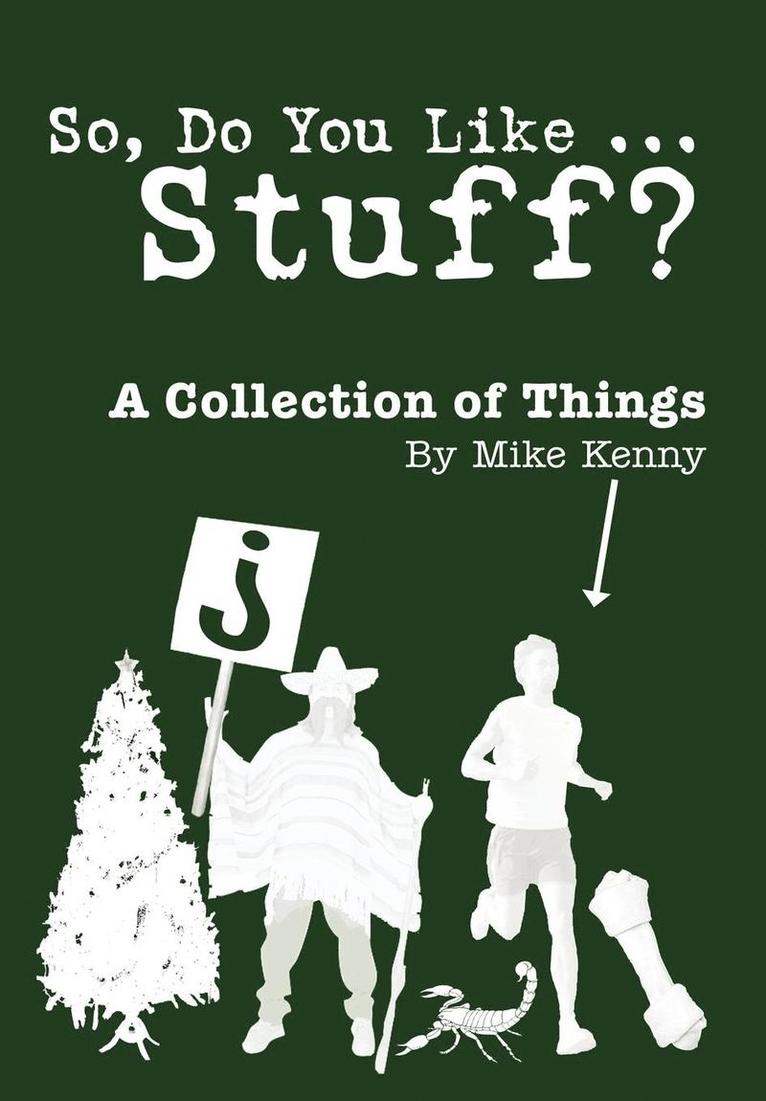 Mike Kenny - So, Do You Like ... Stuff?, Inbunden