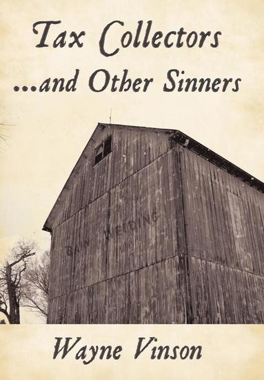 bokomslag Tax Collectors...and Other Sinners