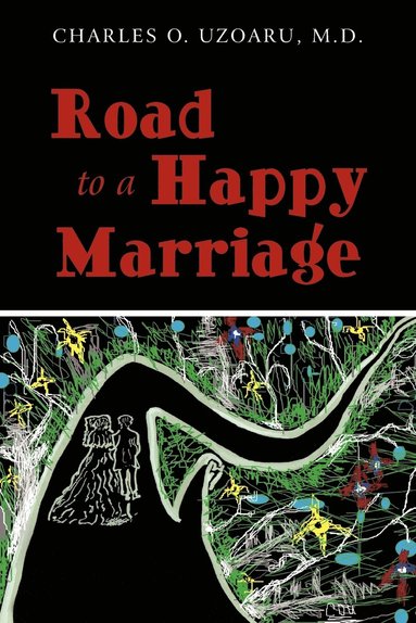 bokomslag Road To a Happy Marriage