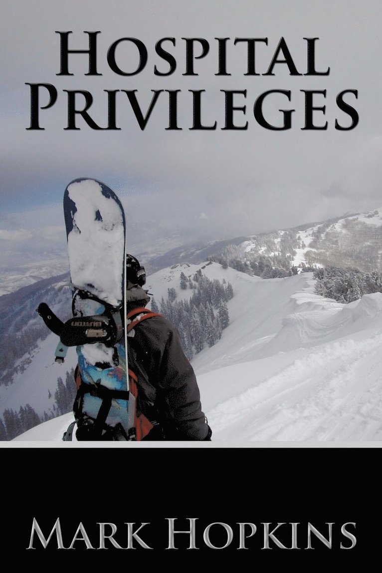Mark Hopkins - Hospital Privileges, Häftad