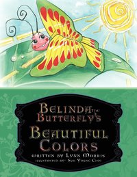 bokomslag Belinda the Butterfly's Beautiful Colors