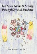 bokomslag Dr. Eno's Guide to Living Powerfully with Diabetes