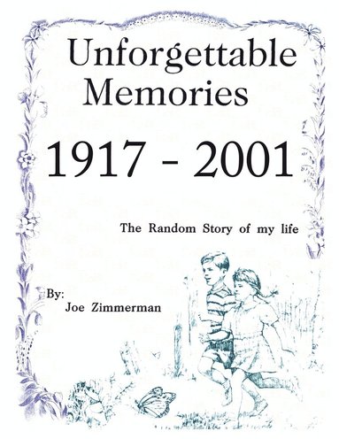 bokomslag Unforgettable Memories 1917 - 2001