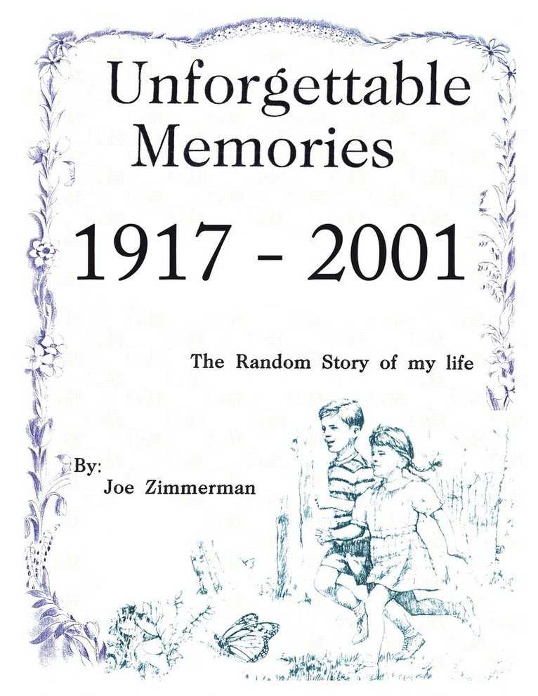 Unforgettable Memories 1917 - 2001 1