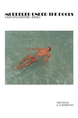 G. G. Rodriguez - Murdered Under the Pools, Häftad