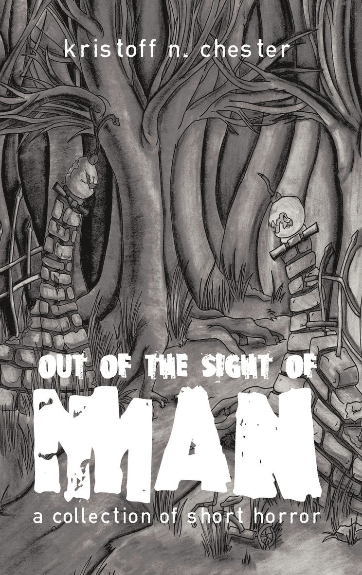 Out of the Sight of Man 1