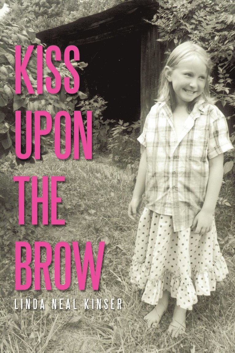 Linda Neal Kinser - Kiss Upon the Brow, Häftad