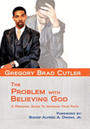 bokomslag The Problem With Believing God