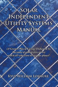 bokomslag Solar Independent Utility Systems Manual