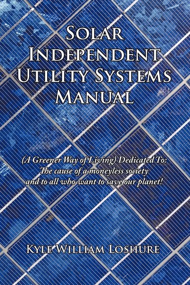 bokomslag Solar Independent Utility Systems Manual