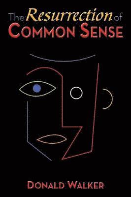 Donald Walker - Resurrection of Common Sense, Häftad