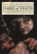 Doctor Kanevsky's Diaries of Health 1