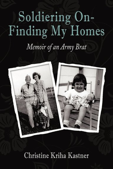 bokomslag Soldiering On - Finding My Homes