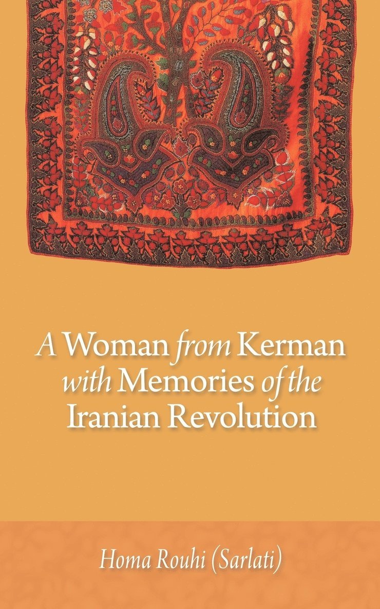 A Woman from Kerman with Memories of the Iranian Revolution 1