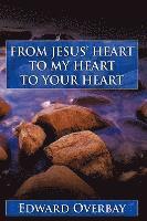 bokomslag From Jesus' Heart to My Heart to Your Heart
