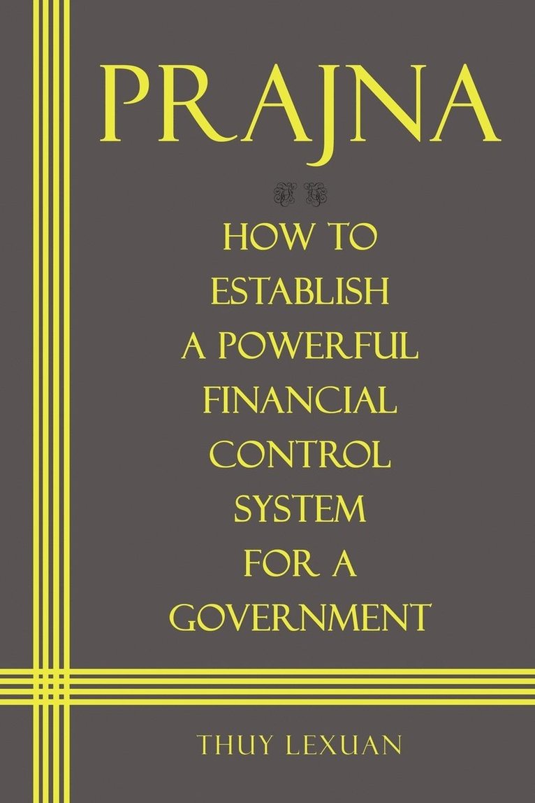 PRAJNA, How to Establish a Powerful Financial Control System for A Government 1