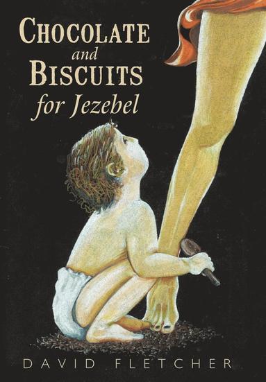 bokomslag Chocolate and Biscuits for Jezebel