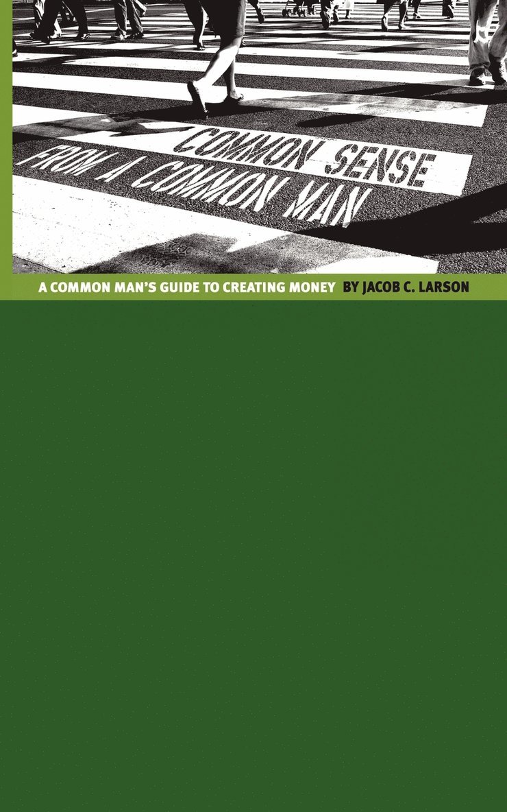 Jacob C. Larson - Common Sense From A Common Man, Häftad