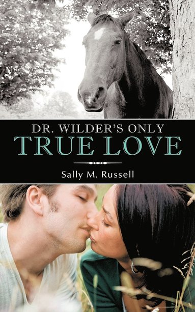 bokomslag Dr. Wilder's Only True Love