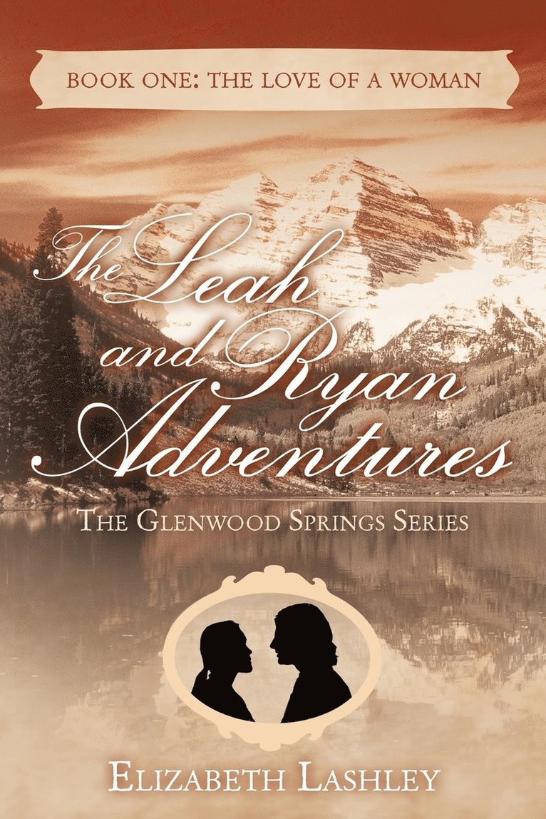 The Glenwood Springs Series The Leah and Ryan Adventures Book One 1