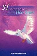 Honeymoon with the Holy Spirit 1