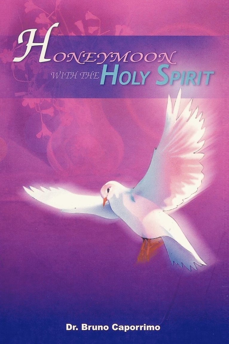 Honeymoon with the Holy Spirit 1