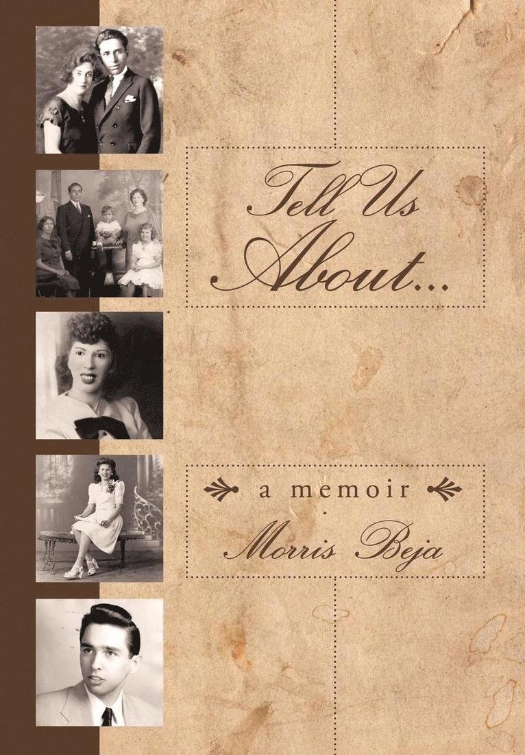 Morris Beja - Tell Us About ... A Memoir, Inbunden