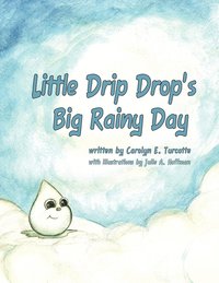 bokomslag Little Drip Drop's Big Rainy Day