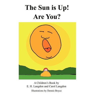bokomslag Sun is Up! Are You?