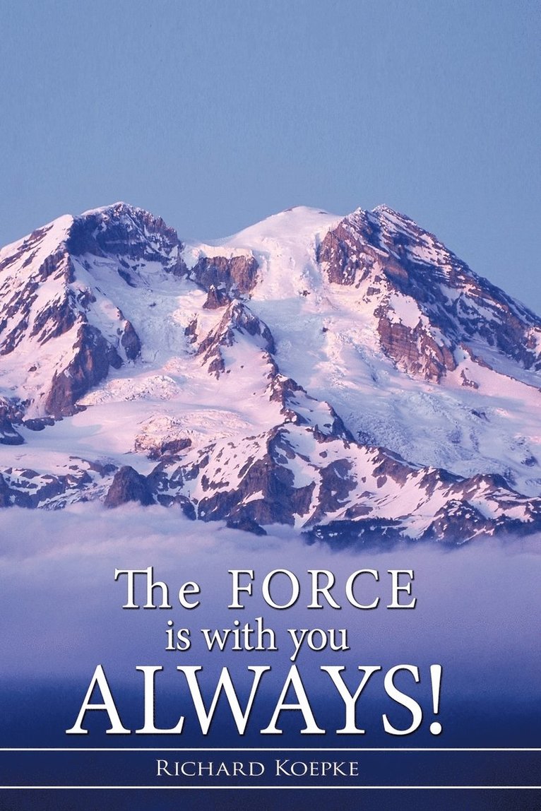 The Force is With You Always! 1