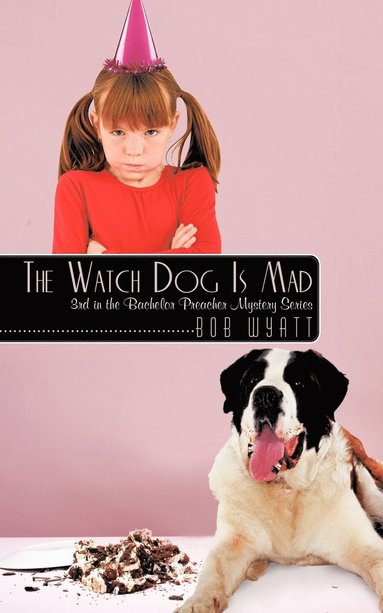 Bob Wyatt - Watch Dog Is Mad, Häftad