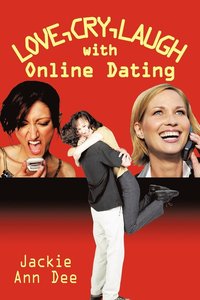 bokomslag LOVE,CRY,LAUGH with Online Dating